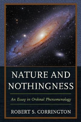 Nature and Nothingness - Robert S. Corrington