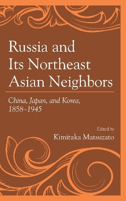 Russia and Its Northeast Asian Neighbors - 