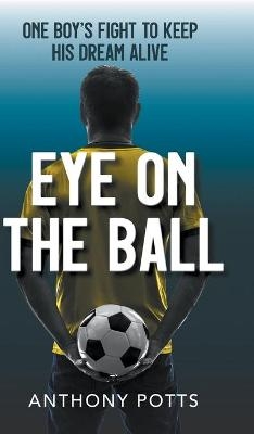 Eye on the Ball - Anthony Potts