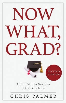 Now What, Grad? - Chris Palmer