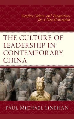 The Culture of Leadership in Contemporary China - Paul Michael Linehan