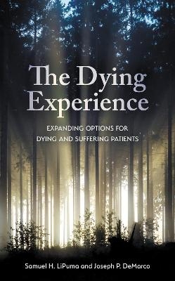 The Dying Experience - Samuel H. LiPuma, Joseph  P. DeMarco
