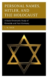 Personal Names, Hitler, and the Holocaust - I. M. Nick