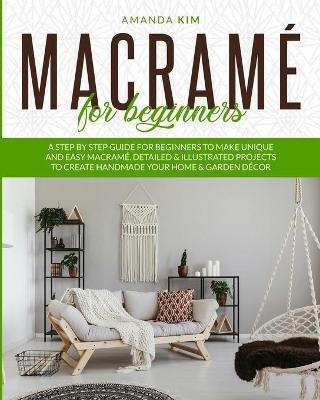 Macram&eacute; for Beginners - Amanda Kim