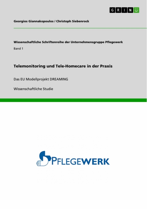 Telemonitoring und Tele-Homecare in der Praxis -  Georgios Giannakopoulos,  Christoph Siebenrock