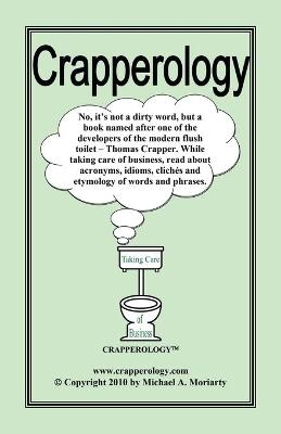 Crapperology - Michael A Moriarty