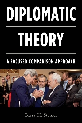 Diplomatic Theory - Barry H. Steiner