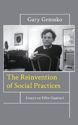 The Reinvention of Social Practices - Gary Genosko