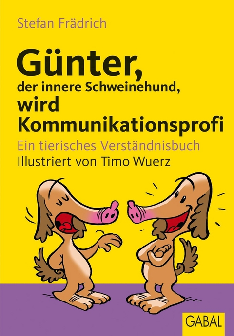 G&uuml;nter, der innere Schweinehund, wird Kommunikationsprofi -  Stefan Fr&auml;drich