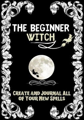 The Beginner Witch - Modernmagic Designs