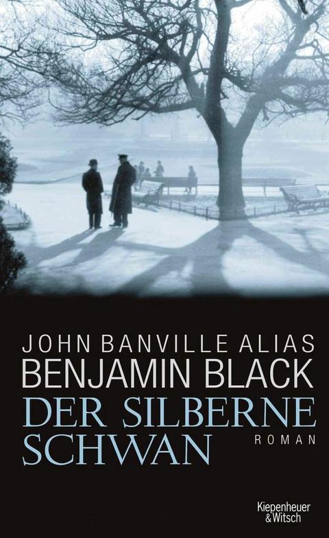 Der silberne Schwan - Benjamin Black, John Banville