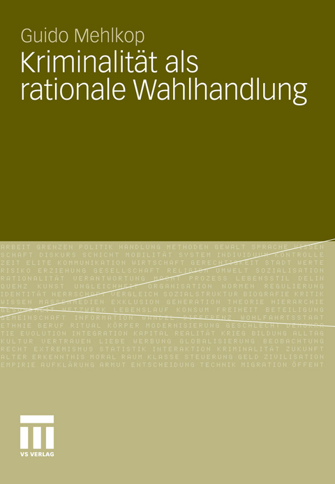 Kriminalit&auml;t als rationale Wahlhandlung - Guido Mehlkop
