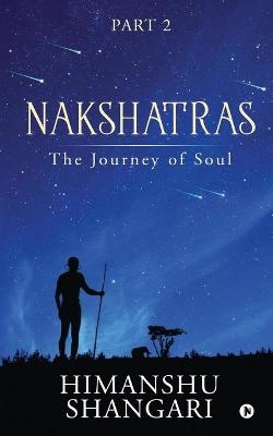 Nakshatras Part 2 -  Himanshu Shangari