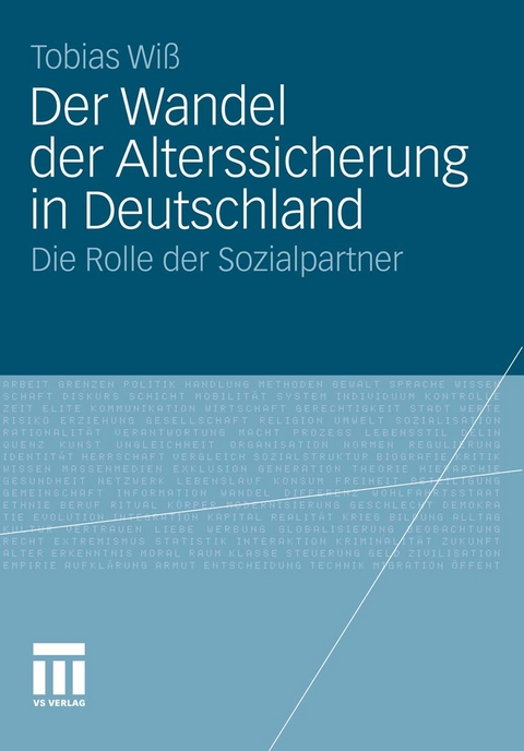 Der Wandel der Alterssicherung in Deutschland - Tobias Wi&szlig;