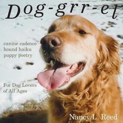 Dog-grr-el - Nancy L Reed