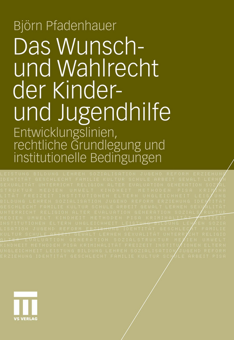 Das Wunsch- und Wahlrecht der Kinder- und Jugendhilfe - Bj&ouml;rn Pfadenhauer