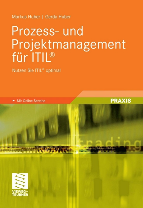 Prozess- und Projektmanagement für ITIL® - Markus Huber, Gerda Huber