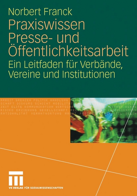 Praxiswissen Presse- und &Ouml;ffentlichkeitsarbeit - Norbert Franck