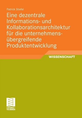 Eine dezentrale Informations- und Kollaborationsarchitektur für die unternehmensübergreifende Produktentwicklung