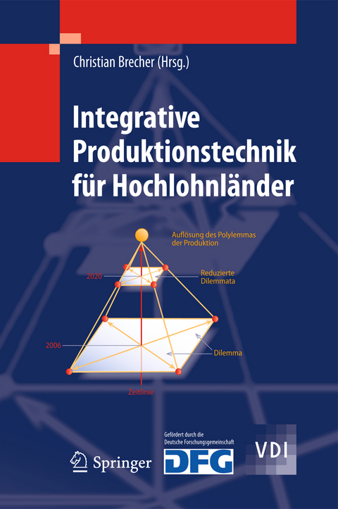 Integrative Produktionstechnik f&uuml;r Hochlohnl&auml;nder - 