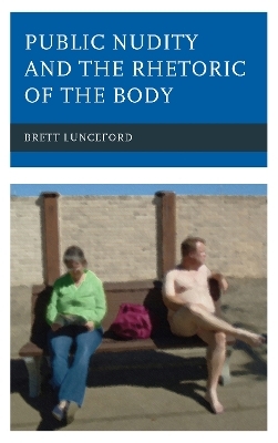 Public Nudity and the Rhetoric of the Body