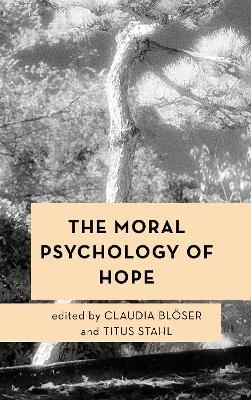 The Moral Psychology of Hope - 