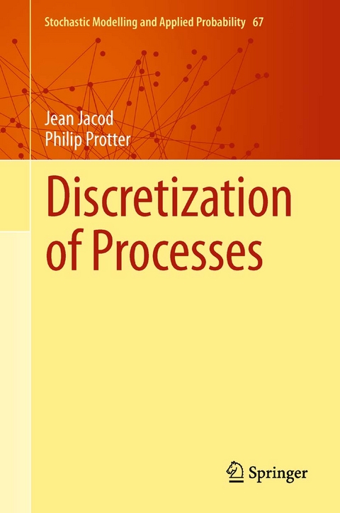 Discretization of Processes -  Jean Jacod,  Philip E. Protter