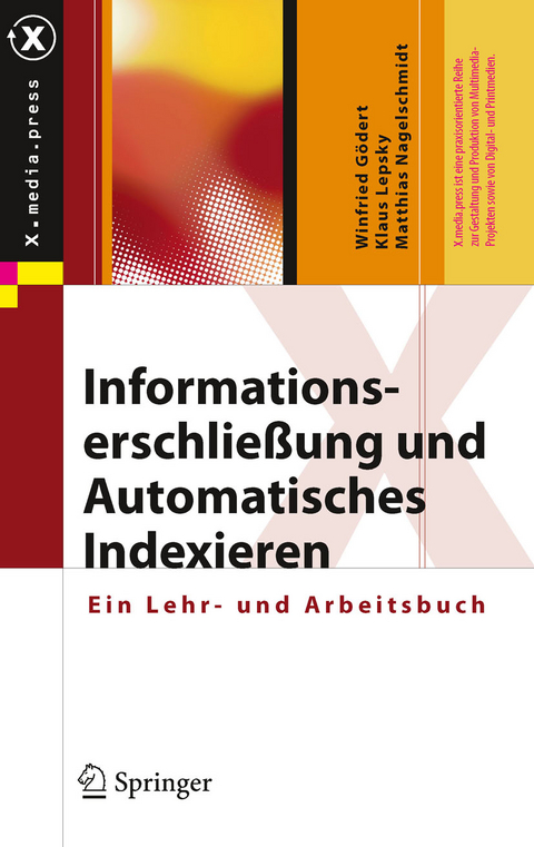 Informationserschließung und Automatisches Indexieren - Winfried Gödert, Klaus Lepsky, Matthias Nagelschmidt