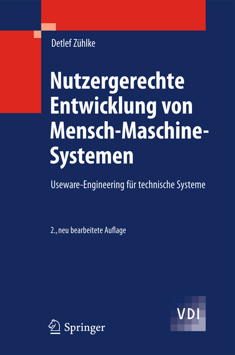 Nutzergerechte Entwicklung von Mensch-Maschine-Systemen - Detlef Zühlke