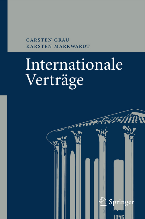 Internationale Vertr&auml;ge - Carsten Grau, Karsten Markwardt