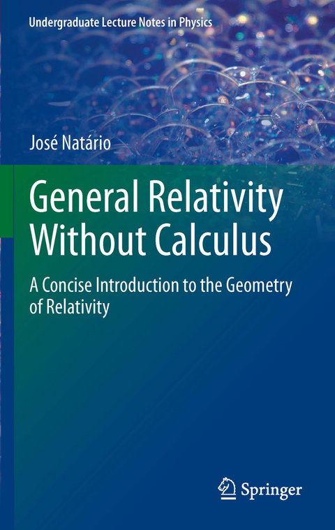 General Relativity Without Calculus - Jose Natario