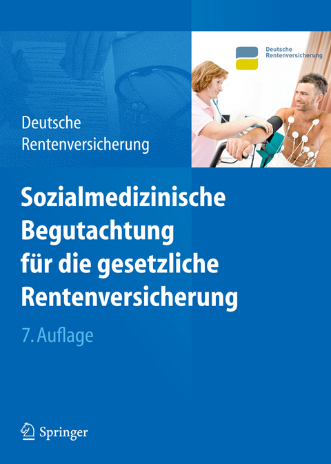 Sozialmedizinische Begutachtung f&uuml;r die gesetzliche Rentenversicherung - 