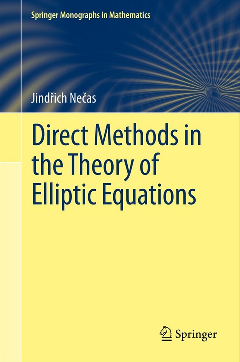 Direct Methods in the Theory of Elliptic Equations -  Jindrich Necas