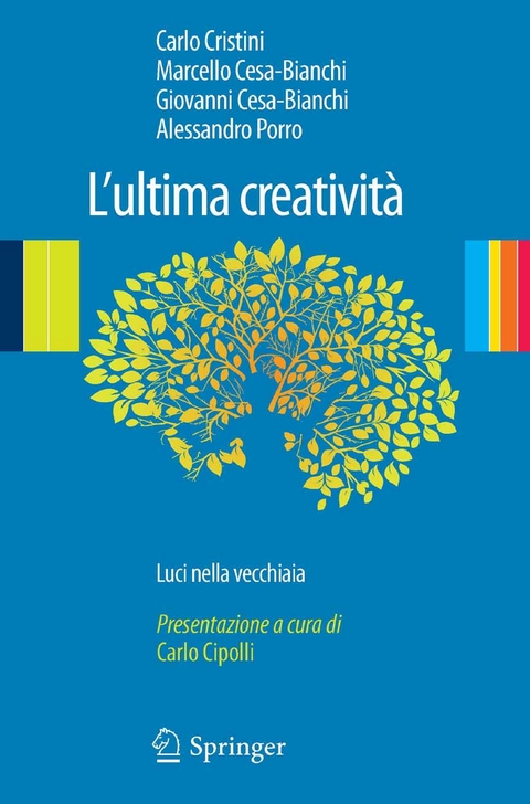 L'ultima creativit&agrave; - Carlo Cristini, Marcello Cesa-Bianchi, Giovanni Cesa-Bianchi, Alessandro Porro