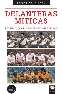Delanteras M&iacute;ticas - Alberto Cos&iacute;n
