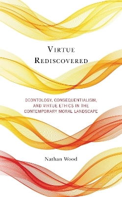 Virtue Rediscovered - Nathan Wood
