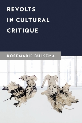 Revolts in Cultural Critique - Rosemarie Buikema