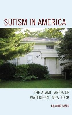 Sufism in America - Julianne Hazen