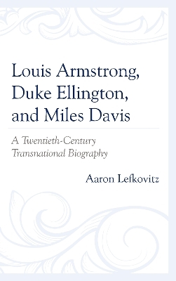 Louis Armstrong, Duke Ellington, and Miles Davis - Aaron Lefkovitz