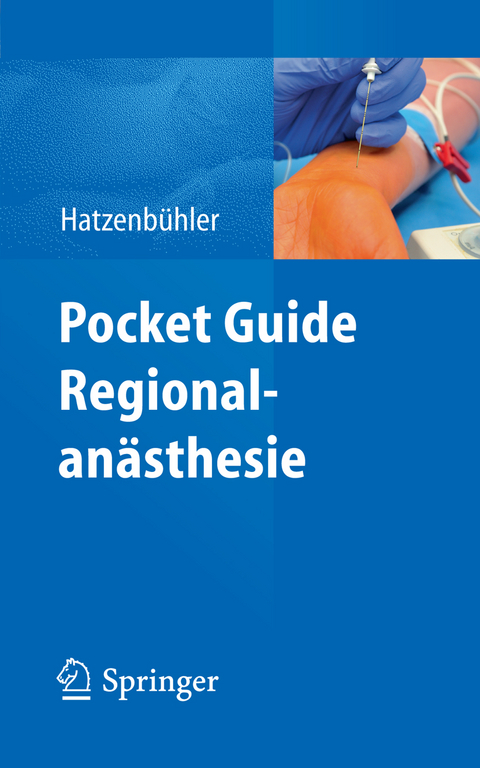 Pocket Guide Regionalan&auml;sthesie - Michael Hatzenb&uuml;hler