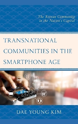 Transnational Communities in the Smartphone Age - Dae Young Kim