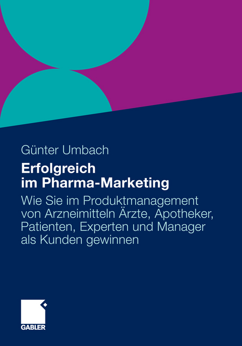 Erfolgreich im Pharma-Marketing - G&uuml;nter Umbach