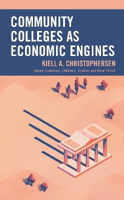 Community Colleges as Economic Engines - Kjell A. Christophersen