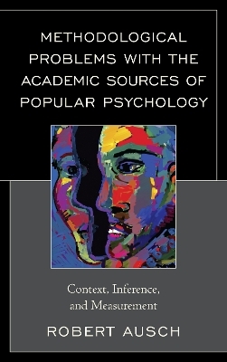 Methodological Problems with the Academic Sources of Popular Psychology - Robert Ausch