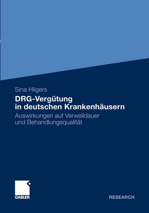 DRG-Verg&uuml;tung in deutschen Krankenh&auml;usern - Sina Hilgers
