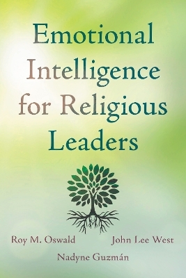 Emotional Intelligence for Religious Leaders - John Lee West, Roy M. Oswald, Nadyne Guzm&aacute;n