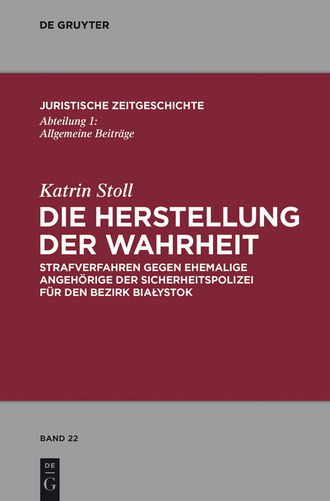 Die Herstellung der Wahrheit - Katrin Stoll