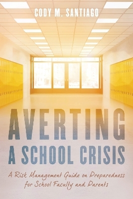 Averting a School Crisis - Cody M. Santiago