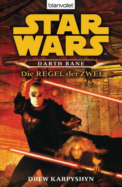 Star Wars. Darth Bane. Die Regel der Zwei - - Drew Karpyshyn