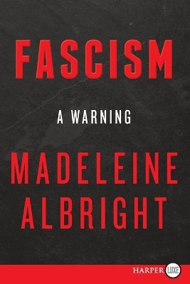 Fascism [Large Print] - Madeleine Albright